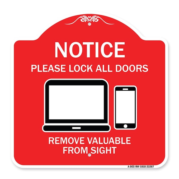 Please Lock All Doors Remove Valuables from Sight, Red & White Alum Sign, 18" x 18", RW-1818-23287